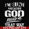 FN000447-I'm blunt because God rolled me that way svg, png, dxf, eps file FN000447.jpg