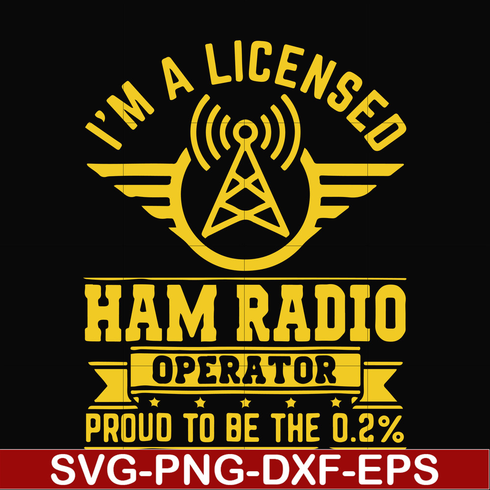 FN000546-I'm a licensed ham radio operator proud to be the 0,2% svg, png, dxf, eps file FN000546.jpg