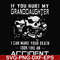FN000665-If you hurt my granddaughter I can make your death look like an accident svg, png, dxf, eps file FN000665.jpg