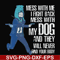 FN000748-Mess with me I'll fight back mess with my dog and they will never find your body svg, png, dxf, eps file FN000748.jpg