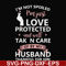 FN000795-I'm not spoiled I'm just loved protected and well taken care of by my husband thankful for him svg, png, dxf, eps file FN000795.jpg