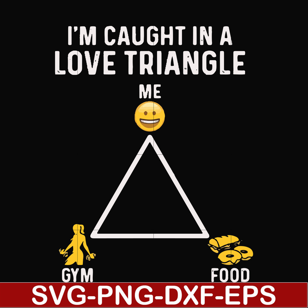 FN000816-I'm caught in a love triangle svg, png, dxf, eps file FN000816.jpg