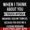 FN00082-When I think about you I touch myself meaning I rub my temples because you give me a fucking migraine svg, png, dxf, eps file FN00082.jpg