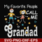 FN000828-My favorite people call me grandad svg, png, dxf, eps file FN000828.jpg