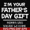 FN000893-I'm your father's day gift mommy says you are welcome svg, png, dxf, eps file FN000893.jpg