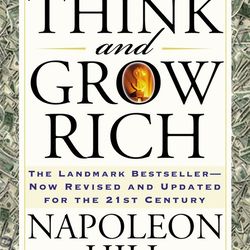 hink and Grow Rich: The Landmark Bestseller