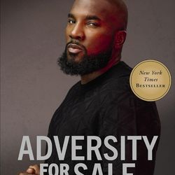 Adversity for Sale: Ya Gotta Believe  by Jeezy