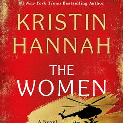 The Women: A Novel Kristin Hannah