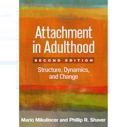 attachment in adulthood: structure, dynamics, and change second edition