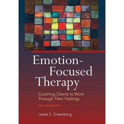emotion-focused therapy: coaching clients to work through their feelings