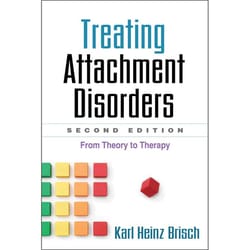 treating attachment disorders: from theory to therapy 2nd edition