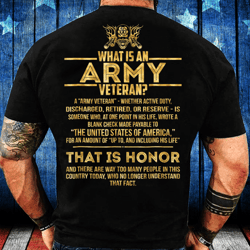 what is an army veteran, gift for army veteran t-shirt