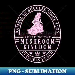 super mario princess peach ruler of the mushroom kingdom - digital sublimation download file - vibrant and eye-catching typography