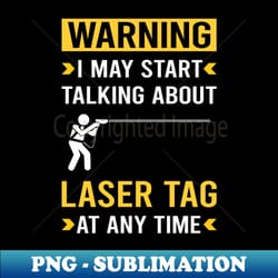 warning laser tag - stylish sublimation digital download - unlock vibrant sublimation designs