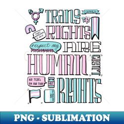 Trans rights are human rights - Professional Sublimation Digital Download - Unleash Your Inner Rebellion