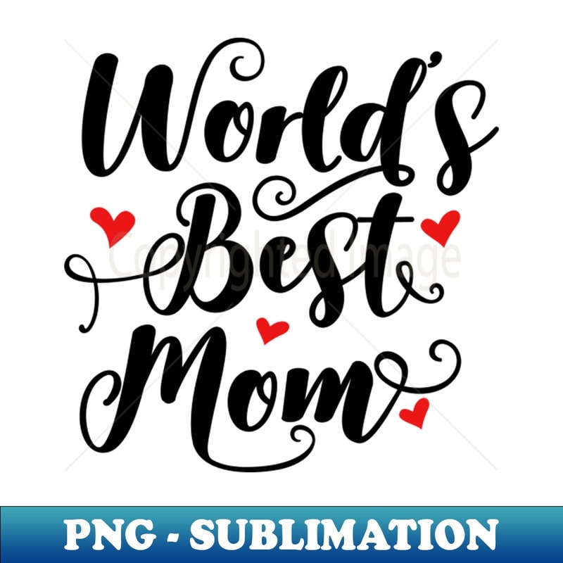 ID-16735_Worlds best mom 3621.jpg