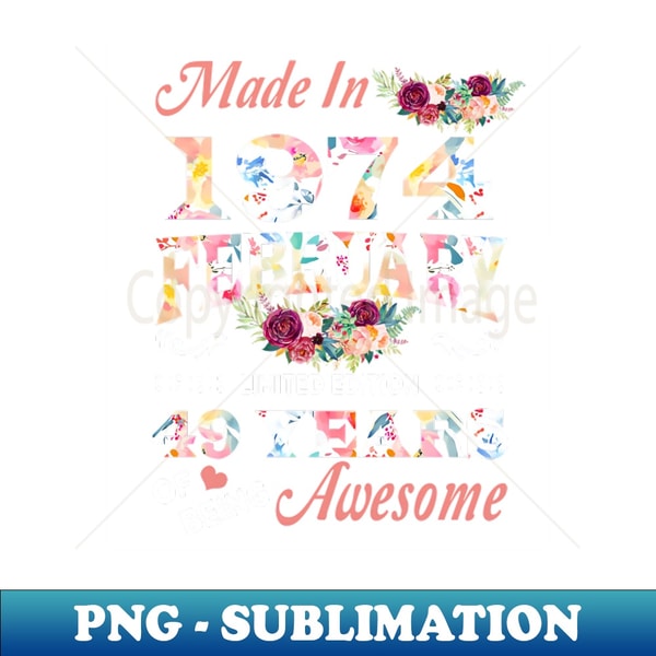 GP-21325_Flower Made In 1974 February 49 Years Of Being Awesome 4632.jpg