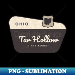 tar hollow state forest ohio welcome sign - creative sublimation png download - enhance your apparel with stunning detail