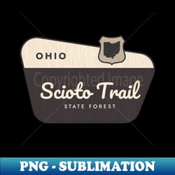 scioto trail state forest ohio welcome sign - exclusive png sublimation download - enhance your apparel with stunning detail