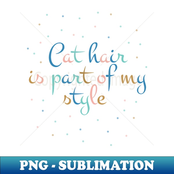 TD-11565_Cat hair is part of my style 2582.jpg