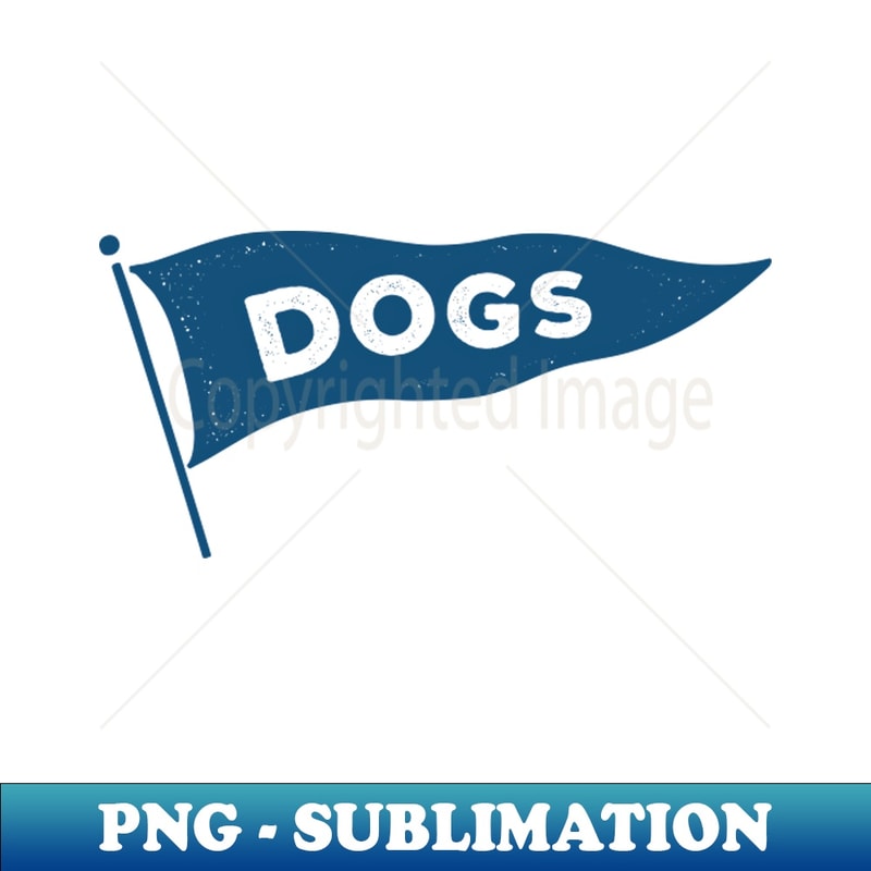 DOGS - Digital Sublimation Download File - Boost Your Success with this Inspirational PNG Download