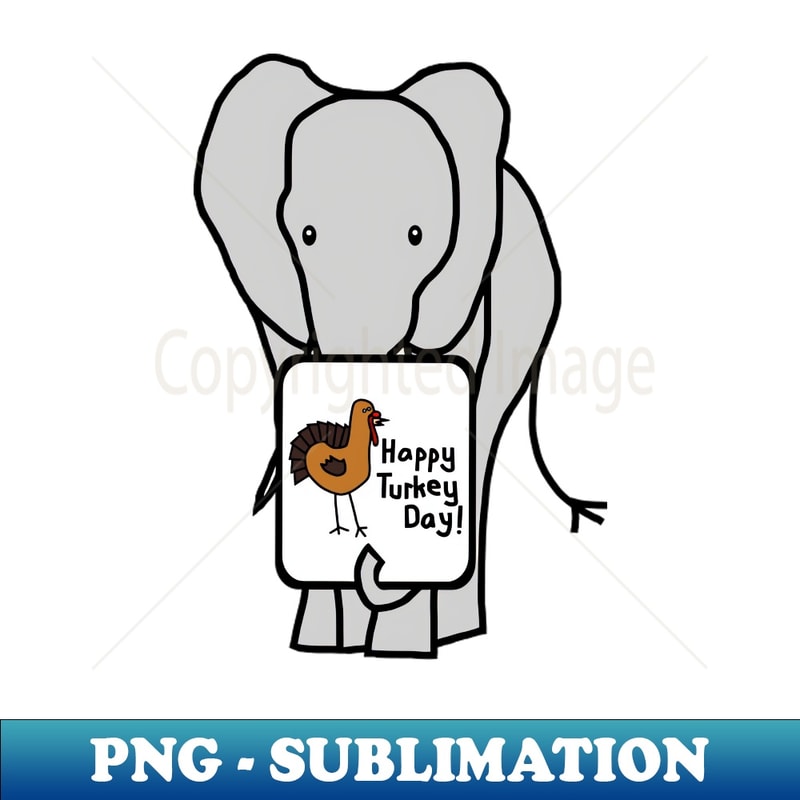 Big Grey Elephant with Thanksgiving Turkey Greetings - Artistic Sublimation Digital File