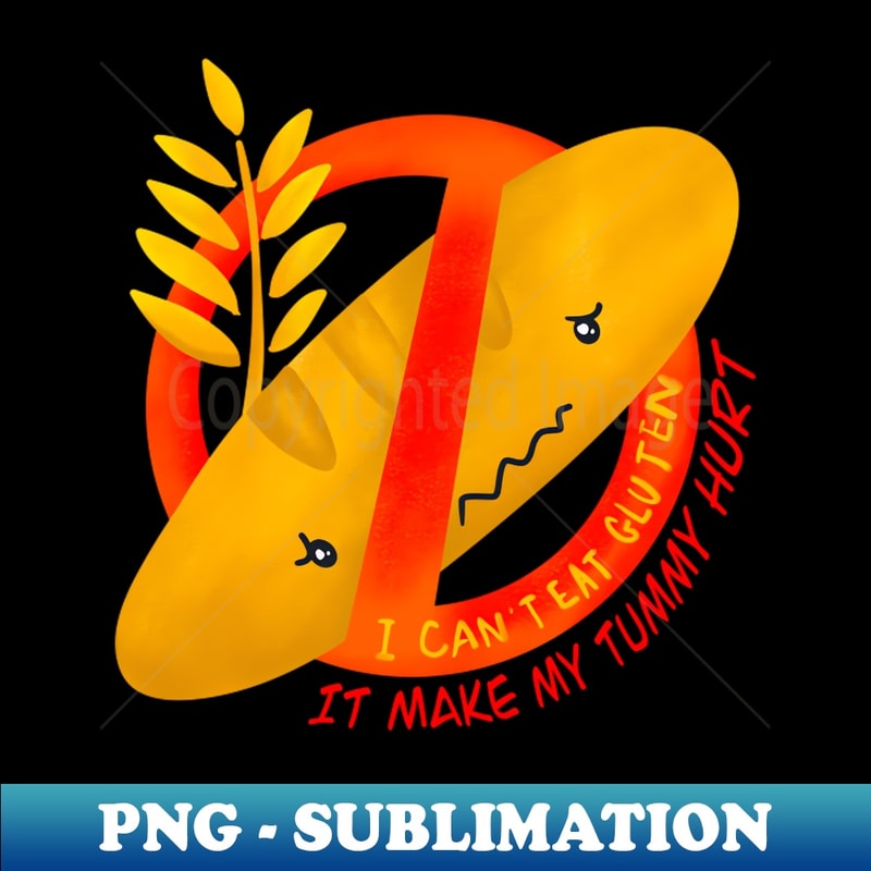 I cant eat gluten it make my tummy hurt shirt - Aesthetic Sublimation Digital File - Spice Up Your Sublimation Projects
