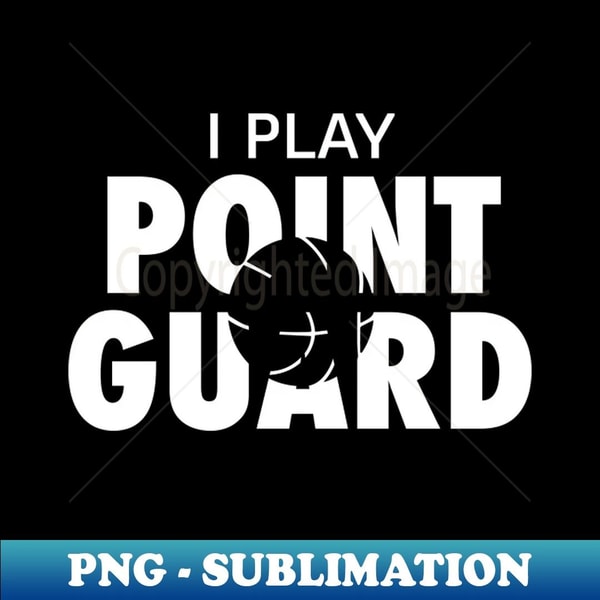 Point Guard Signs Basketball I Play Point Guard - Special Edition Sublimation | Inspire ...