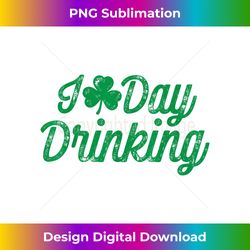 I Love Day Drinking St Patricks Day Men Women Shamrock Retro - Urban Sublimation PNG Design - Chic, Bold, and Uncompromising