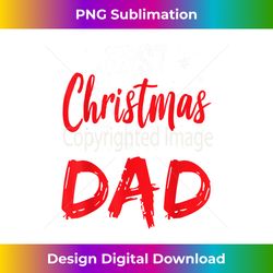 First Christmas As A Dad Humor Sayings Cute Love Father - Innovative PNG Sublimation Design - Tailor-Made for Sublimation Craftsmanship