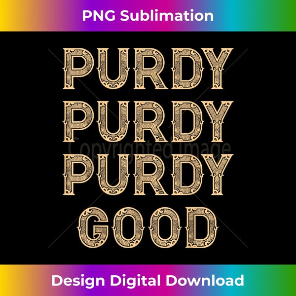 Purdy Mea Purdy Purdy Purdy Good Meme - Sublimation-Optimized PNG File - Inspire ...