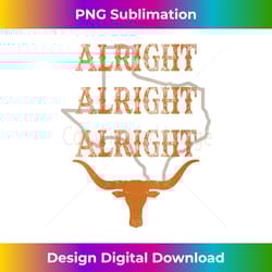 texas pride state usa alright alright alright texas longhorn v-neck - innovative png sublimation design - channel your creative rebel
