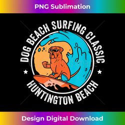 Huntington Dog Beach California CA Surf - Premium Sublimation Digital Download