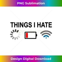 Things I Hate Programmer Gamer Computer Nerd-Fun Gift Idea - Exclusive PNG Sublimation Download