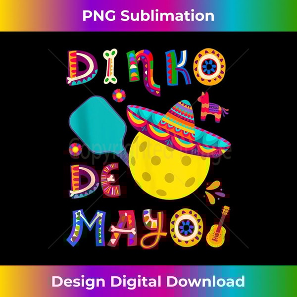 Dinko de Mayo Funny Cinco de Mayo Funny Pickleball - Sublimation-Ready PNG File