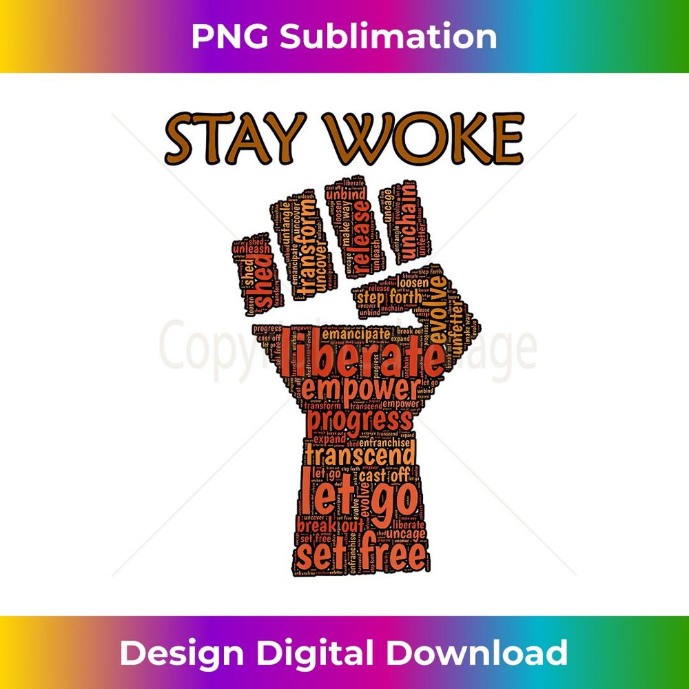 Stay Woke Liberal Protest Political Policies 2 - Special Edition Sublimation PNG File