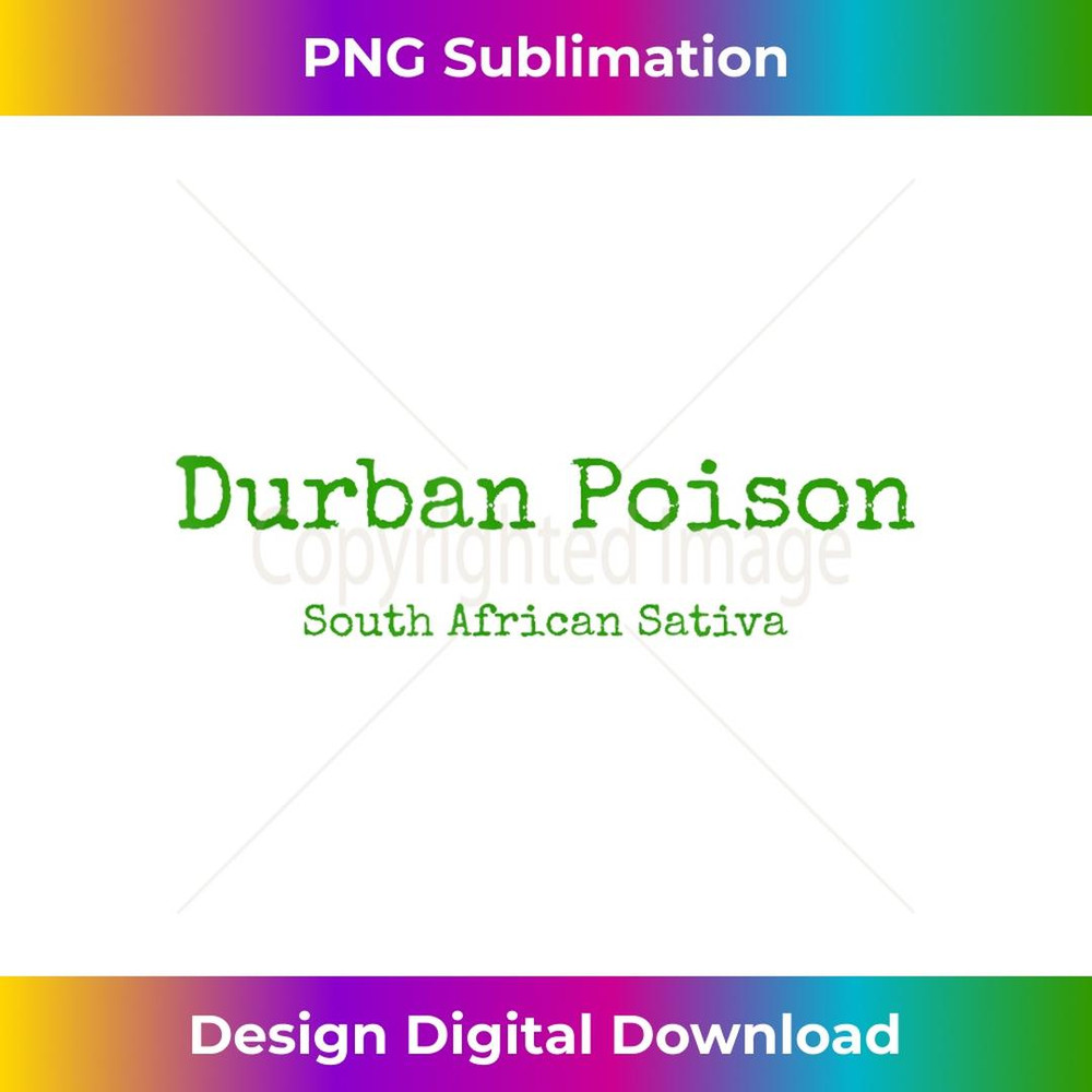 Durban Poison South African Sativa - Sublimation-Ready PNG File