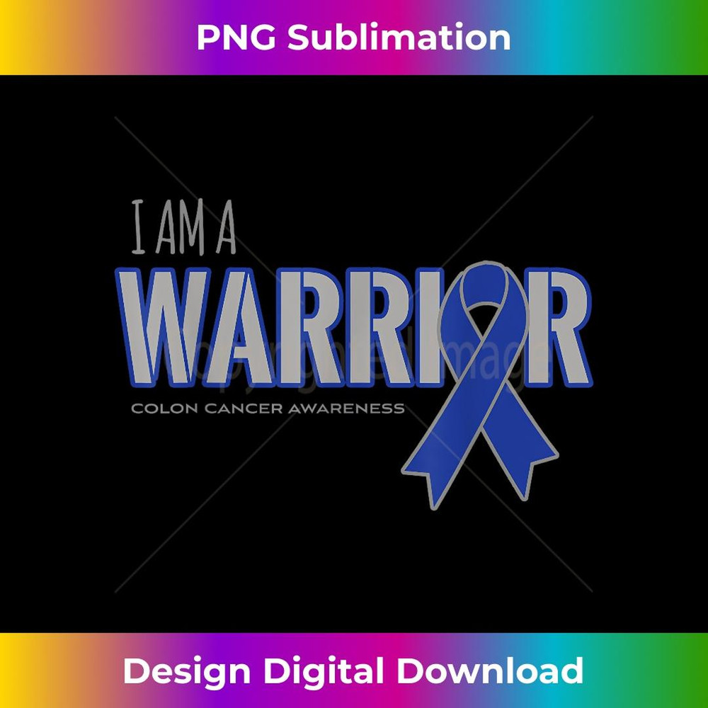 I am a Warrior Colon Cancer Awareness s - Instant PNG Sublimation Download