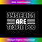 Dyslexics Are Teople Poo - Trendy Sublimation Digital Download