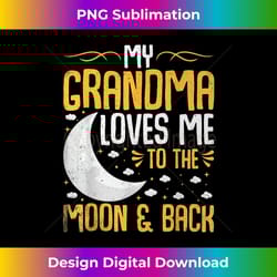 my grandma loves me to the moon & back - grandchild 2