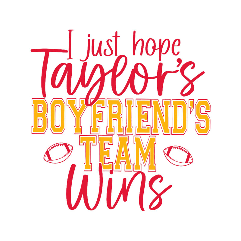 I Just Hope Taylor_s Boyfriend_s Team Wins.png