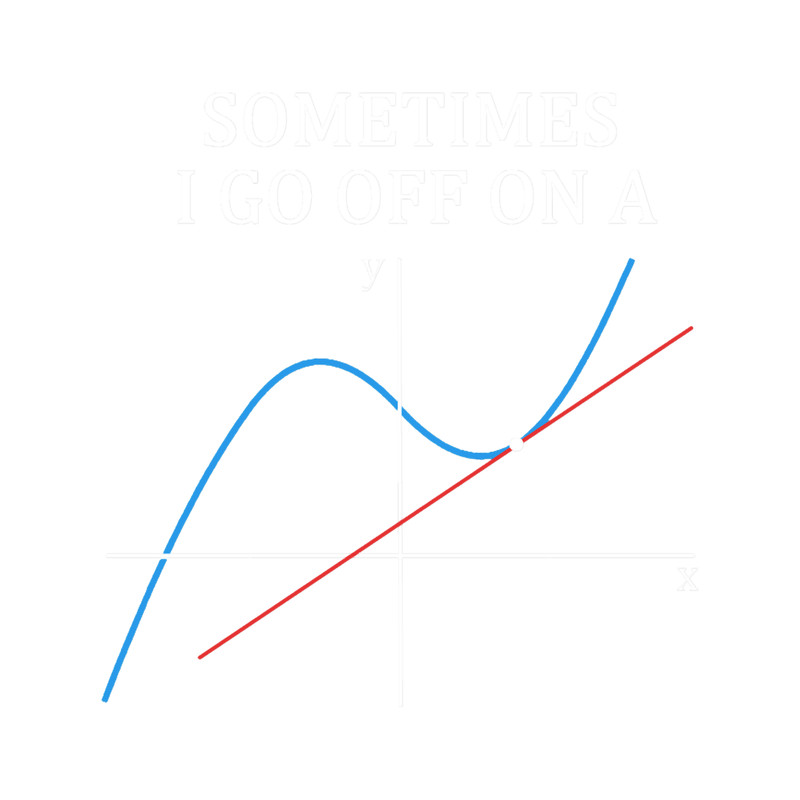 Sometimes I Go Off On A TangentGift for Women Men.png