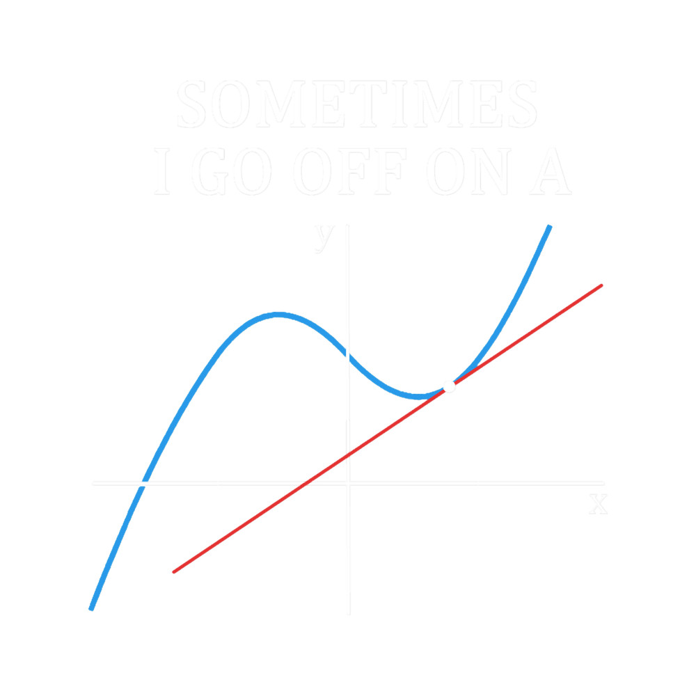 Sometimes I Go Off On A TangentGift for Women Men.png