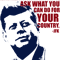 JFK - Famous Quote - Ask Not What Your Country Can Do For You.png