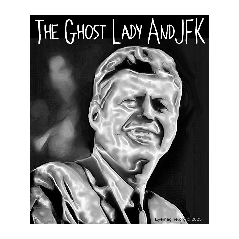 The Ghost Lady and JFK.png