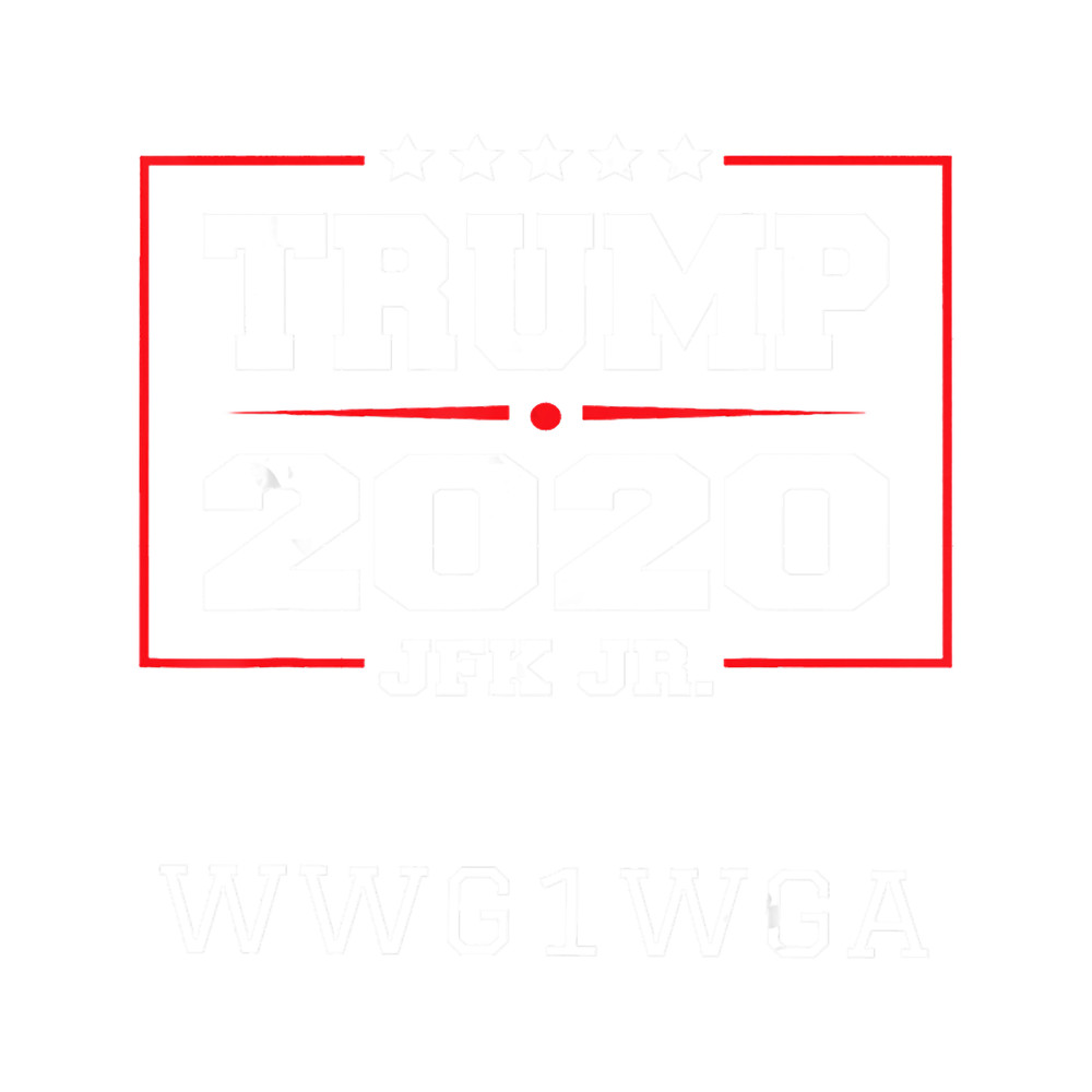Trump 2020 Jfk Jr 2020 Wwg1wg Ziggy_s Closet .png