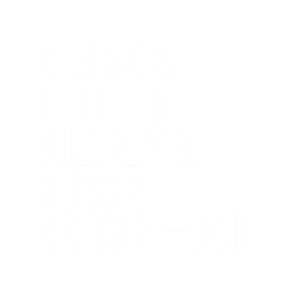 Clark _amp_ Ellen _amp_ Audrey _amp_ Russ _amp_ Cousin Eddie.png