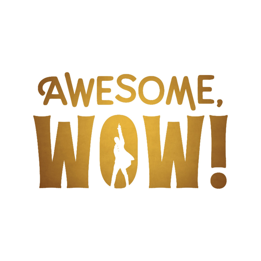 Awesome, Wow! Hamilton King George III Quote.png