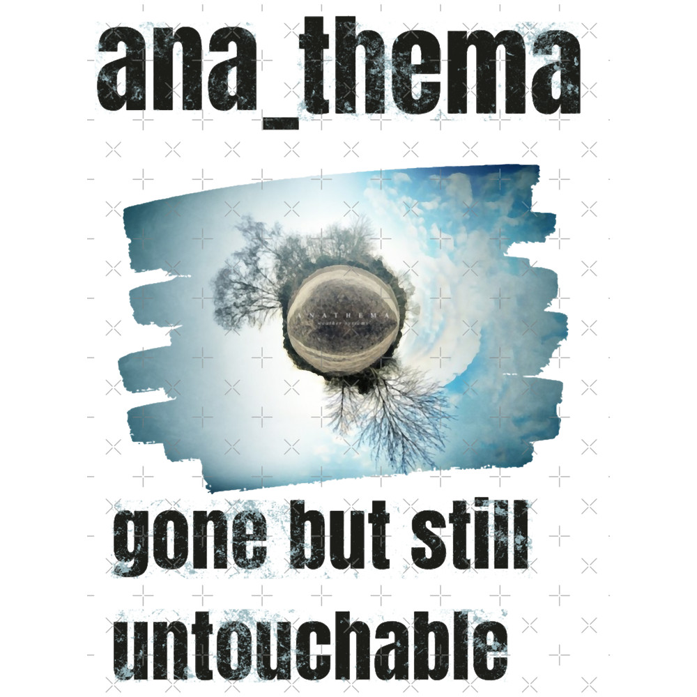 Anathema. Gone But Still Untouchable. Alternative colouring..png