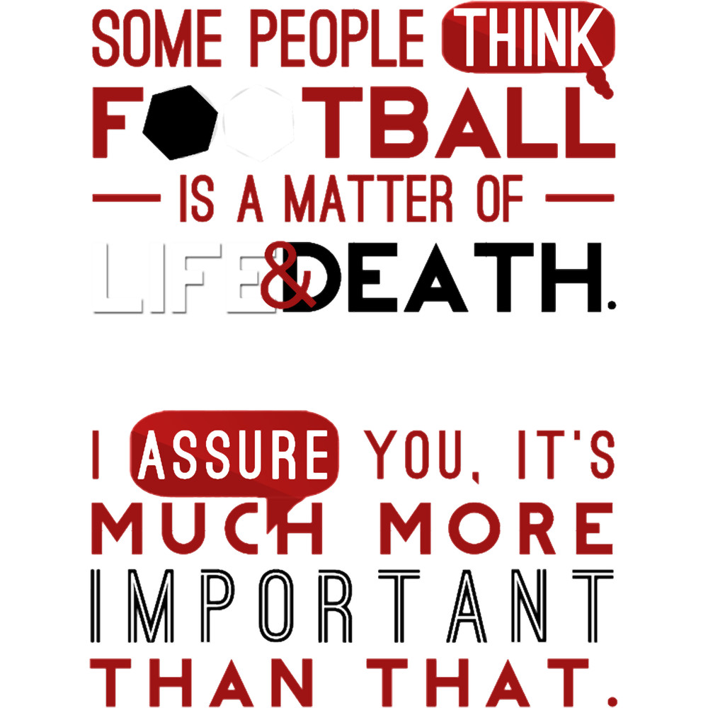 Football is a Matter of Life and Death..png
